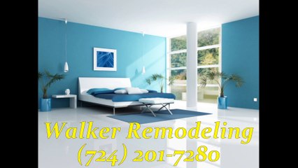 Walker Remodeling - (724) 201-7280
