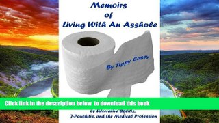 Best book  Memoirs of Living With An Asshole: Or How I Was Rear-ended by Ulcerative Colitis,