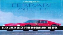 [PDF] FREE Ferrari 250 Gto (Landmarques) [Read] Full Ebook