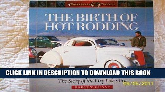 [PDF] FREE The Birth of Hot Rodding: The Story of the Dry Lakes Era [Read] Online