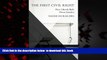 Read books  The First Civil Right: How Liberals Built Prison America (Studies in Postwar American