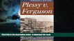 liberty books  Plessy v. Ferguson: Race and Inequality in Jim Crow America (Landmark Law Cases and