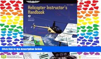 Fresh eBook  Helicopter Instructor s Handbook: FAA-H-8083-4 (FAA Handbooks series)