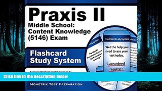 complete  Praxis II Middle School: Content Knowledge (5146) Exam Flashcard Study System: Praxis II