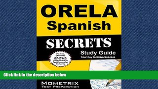 FAVORITE BOOK  ORELA Spanish Secrets Study Guide: ORELA Test Review for the Oregon Educator