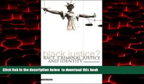 liberty books  Black Justice? Race, Criminal Justice and Identity full online