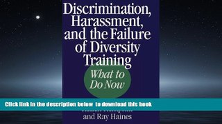 Read book  Discrimination, Harassment, and the Failure of Diversity Training: What to Do Now online