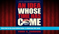 liberty book  An Idea Whose Time Has Come: Two Presidents, Two Parties, and the Battle for the