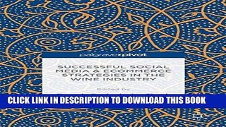[PDF] Epub Successful Social Media and Ecommerce Strategies in the Wine Industry Full Online