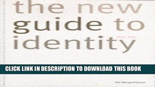 [PDF] Epub The New Guide to Identity: How to Create and Sustain Change Through Managing Identity