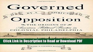 Read Governed by a Spirit of Opposition: The Origins of American Political Practice in Colonial