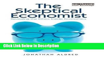 [PDF] The Skeptical Economist: Revealing the Ethics Inside Economics [PDF] Online