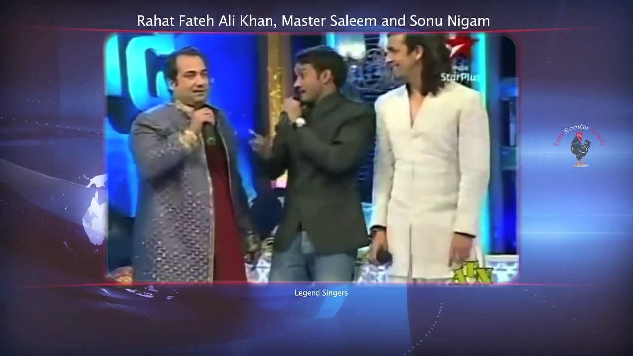 Legend Singers Rahat Fateh Ali Khan, Master Saleem and Sonu Nigam