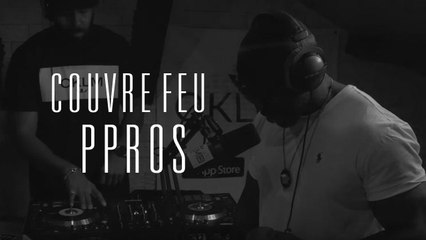 Couvre Feu - Freestyle live : PPROS