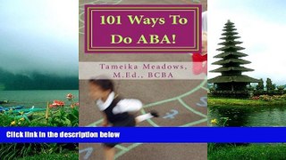 Fresh eBook 101 Ways To Do ABA!: Practical and amusing positive behavioral tips for implementing
