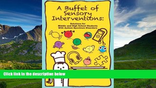 Online eBook A Buffet of Sensory Interventions: Solutions for Middle and High School Students With