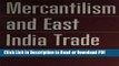 Read Mercantilism and the East India Trade Ebook Online