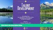 Enjoyed Read Talent Development: Proceedings from the 1993 Henry B. and Jocelyn Wallace National