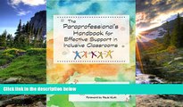 For you The Paraprofessional s Handbook for Effective Support in Inclusive Classrooms