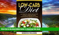 Read books  Low Carb Cookbook: Ultimate And Healthy Low-Carb Recipes for Rapid Weight Loss online