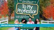 Enjoyed Read To My Professor: Student Voices for Great College Teaching