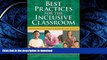 READ  Best Practices for the Inclusive Classroom: Scientifically Based Strategies for Success