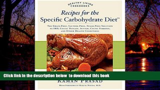 Best book  Recipes for the Specific Carbohydrate Diet: The Grain-Free, Lactose-Free, Sugar-Free