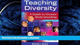 FAVORITE BOOK  Teaching for Diversity: A Guide to Greater Understanding FULL ONLINE