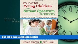 FAVORITE BOOK  Educating Young Children with Autism Spectrum Disorders: A Guide for Teachers,