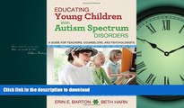 FAVORITE BOOK  Educating Young Children with Autism Spectrum Disorders: A Guide for Teachers,