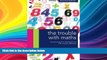 READ book  The Trouble with Maths: A Practical Guide to Helping Learners with Numeracy