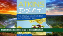 GET PDFbook  Atkins Diet: The Effective Low-Carb Diet for Fast Weight Loss (atkins, atkins diet,