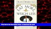 Best books  Eat More, Weigh Less: Dr. Dean Ornish s Life Choice Program for Losing Weight Safely