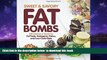 Read book  Sweet and Savory Fat Bombs: 100 Delicious Treats for Fat Fasts, Ketogenic, Paleo, and