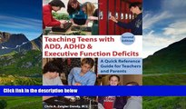 Online eBook Teaching Teens With ADD, ADHD   Executive Function Deficits: A Quick Reference Guide