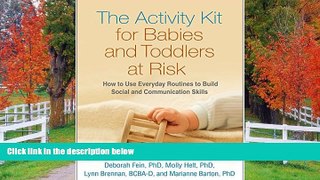 Enjoyed Read The Activity Kit for Babies and Toddlers at Risk: How to Use Everyday Routines to