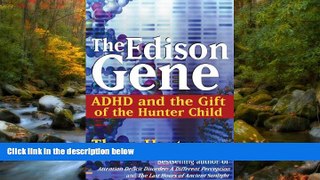 Fresh eBook The Edison Gene: ADHD and the Gift of the Hunter Child