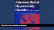 READ  Attention Deficit Hyperactivity Disorder (The Latest Assessment and Treatment Strategies)