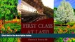 Big Sales  First Class At Last!: An Antidote to Past Travel Horrors - More Than 1,200 Miles in