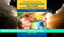 Read books  Strategies for Building Successful Relationships with People on the Autism Spectrum: