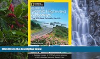 Big Sales  National Geographic Guide to Scenic Highways and Byways, 4th Edition: The 300 Best