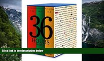 Buy NOW  The New York Times: 36 Hours World (3/36/365)  Premium Ebooks Best Seller in USA