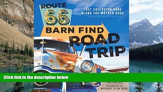 Buy NOW  Route 66 Barn Find Road Trip: Lost Collector Cars Along the Mother Road  Premium Ebooks
