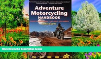 Big Sales  Adventure Motorcycling Handbook: A Route   Planning Guide (Trailblazer)  Premium Ebooks