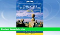 Deals in Books  Moon Vancouver   Canadian Rockies Road Trip: Victoria, Banff, Jasper, Calgary, the