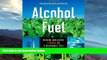 Deals in Books  Alcohol Fuel: A Guide to Making and Using Ethanol as a Renewable Fuel (Books for