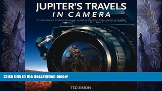 Deals in Books  Jupiter s Travels in Camera: The photographic record of Ted Simon s celebrated
