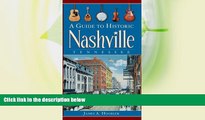 Big Sales  A Guide to Historic Nashville, Tennessee (History   Guide)  Premium Ebooks Online Ebooks