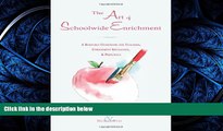 FAVORITE BOOK  The Art of Schoolwide Enrichment: A Resource Guidebook for Teachers, Enrichment