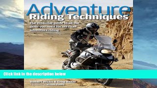 Buy NOW  Adventure Riding Techniques: The Essential Guide to All the Skills You Need for Off-Road